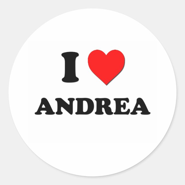 I Love Andrea Classic Round Sticker (Front)