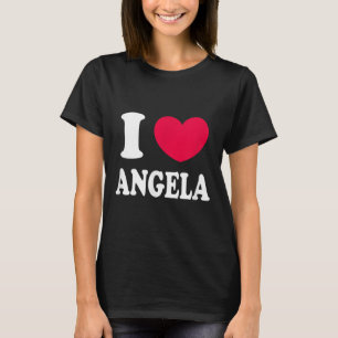 I Love Angela  T-Shirt