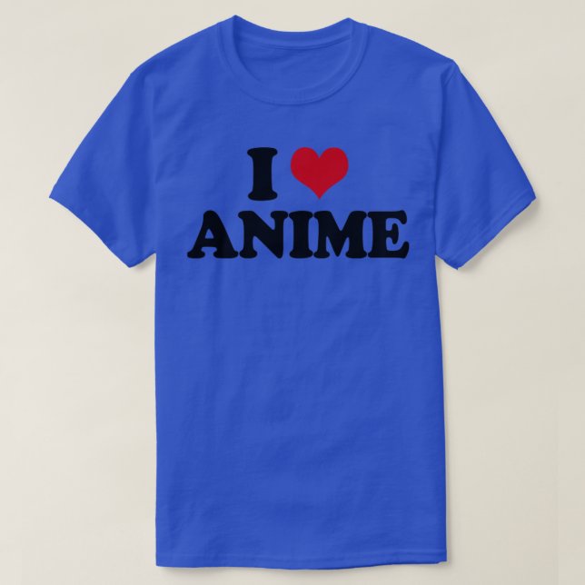 I Love Anime1 T-Shirt (Design Front)