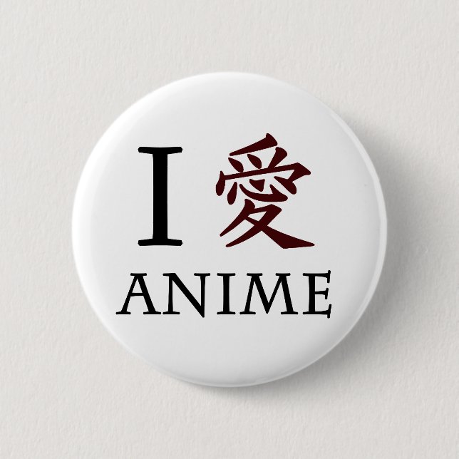I Love Anime 2 Inch Round Button (Front)