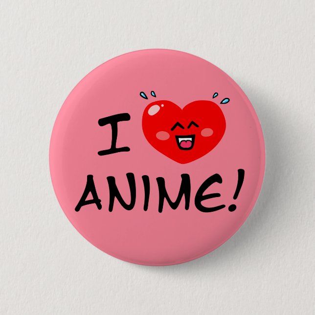 I Love Anime 2 Inch Round Button (Front)