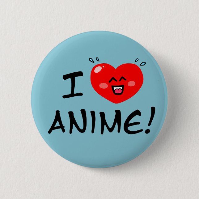 I Love Anime 2 Inch Round Button (Front)