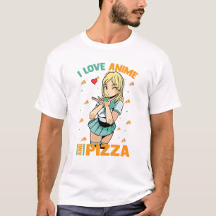 I Love Anime And Pizza - Cute Kawaii - Manga Otaku T-Shirt
