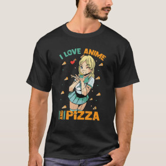 I Love Anime And Pizza - Cute Kawaii - Manga Otaku T-Shirt