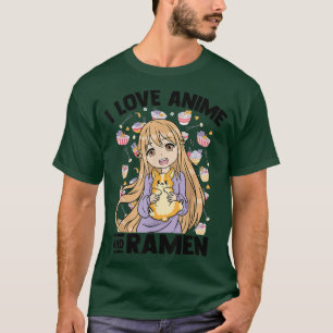 I Love Anime And Ramen - Kawaii Otaku Girl - Cute T-Shirt