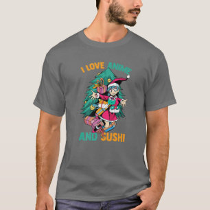 I Love Anime And Sushi - Kawaii Christmas Girl - O T-Shirt
