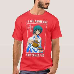 I Love Anime But Jesus Comes First Christian Japa T-Shirt