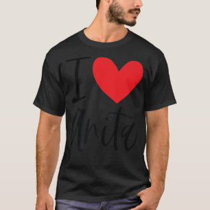 I Love Anita Name Personalized Girl Woman Bff Frie T-Shirt
