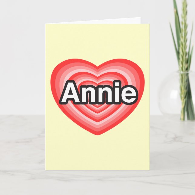 I love Annie. I love you Annie. Heart Card (Front)