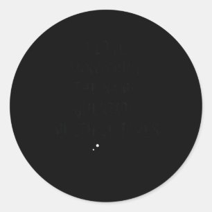 I Love Answering The Same Question, Teacher White  Classic Round Sticker