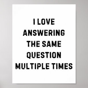 I Love Answering The Same Question Teacher White L Poster