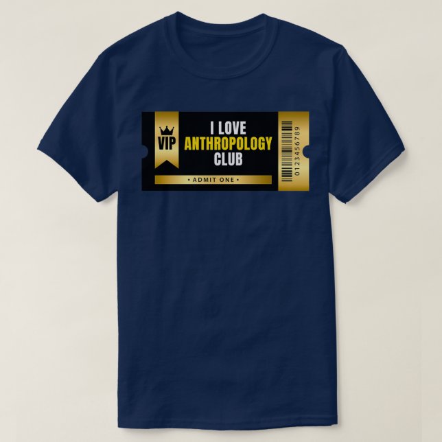 I Love Anthropology Club Ticket T-Shirt