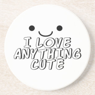 I Love Anything Cute Coaster