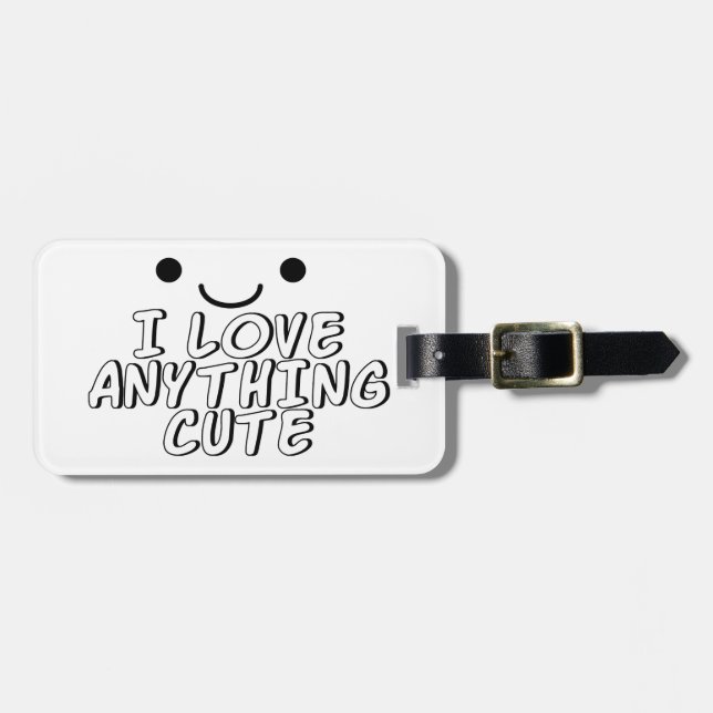 I Love Anything Cute Luggage Tag (Front Horizontal)