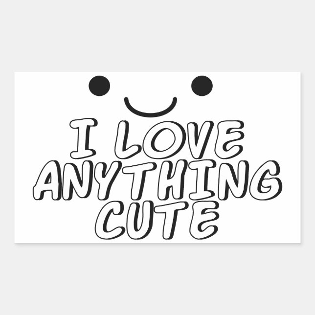 I Love Anything Cute Sticker (Front)