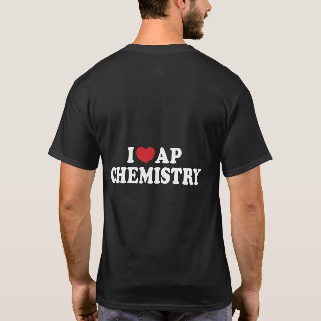 I Love Ap Chemistry I He Ap Chemistry Teacher Stud T-Shirt (Back)