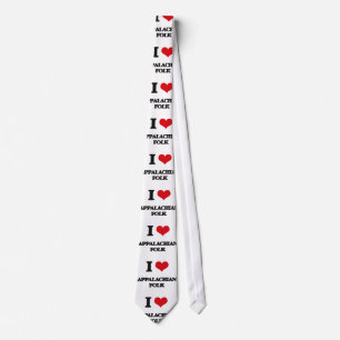 I Love APPALACHIAN FOLK Tie