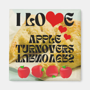I LOVE Apple Turnovers Magnet