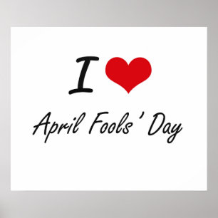 I Love April Fools' Day Artistic Design Poster