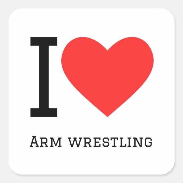 I love arm wrestling square sticker (Front)