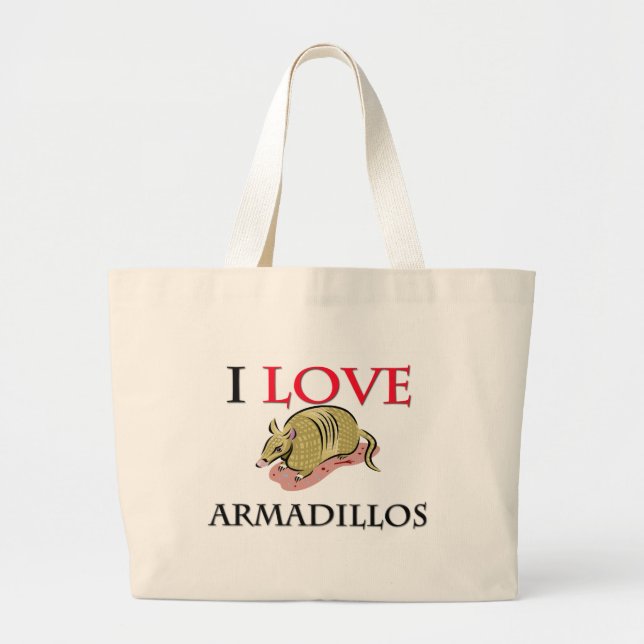 I Love Armadillos Large Tote Bag (Front)