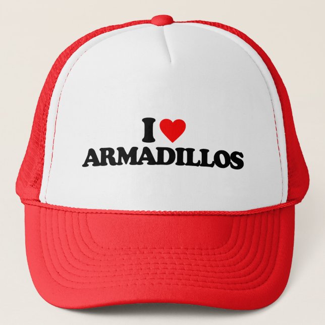 I LOVE ARMADILLOS TRUCKER HAT (Front)
