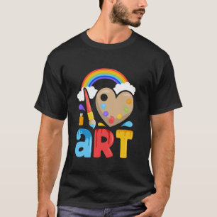 I Love Art Artist Painter Colourful Painting Gifts T-Shirt
