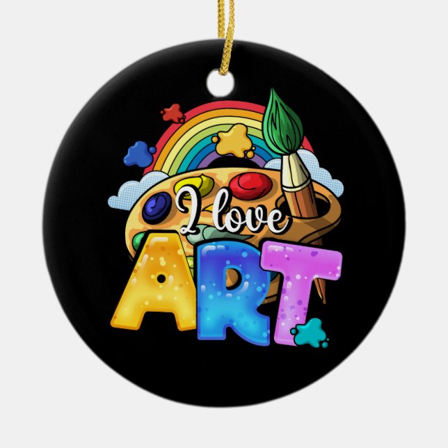 I Love Art Artist Painter Colourful Painting Rainb Ceramic Ornament (Front)