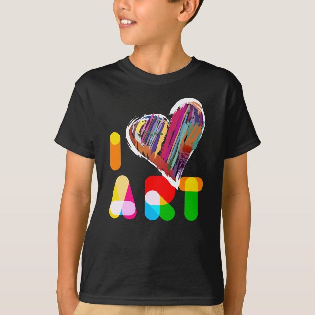 I Love Art Artists Creative Art T-Shirt (Front)