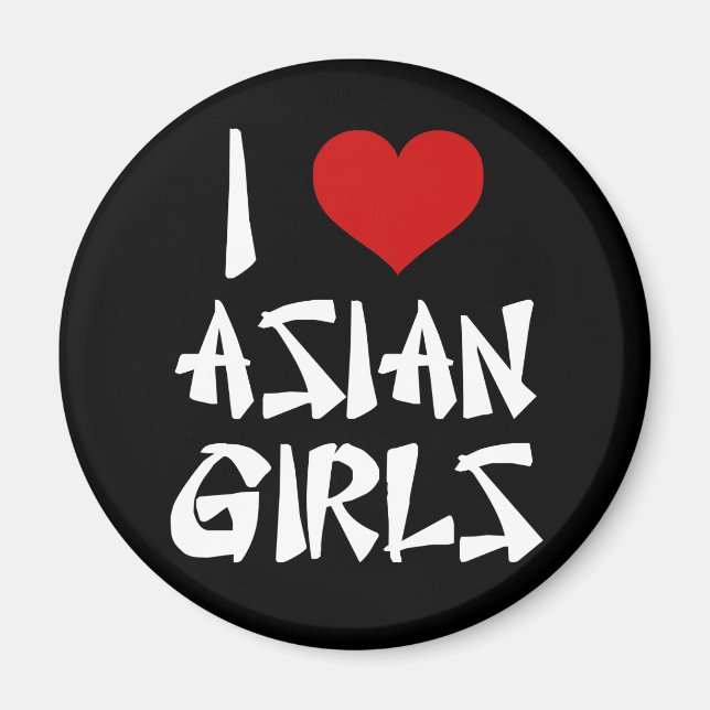 I Love Asian Girls Magnet (Front)