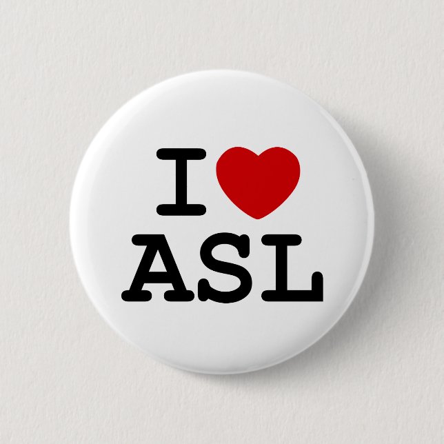 I Love ASL 2 Inch Round Button (Front)