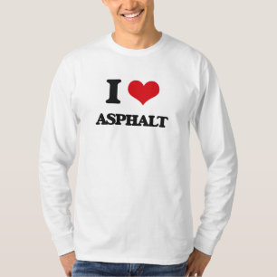 I Love Asphalt T-Shirt