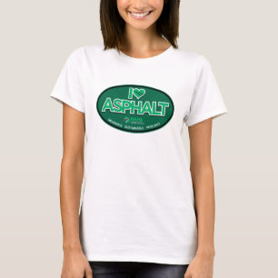 I Love Asphalt Women's T-Shirt - White