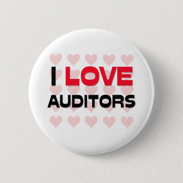 I LOVE AUDITORS 2 INCH ROUND BUTTON (Front)