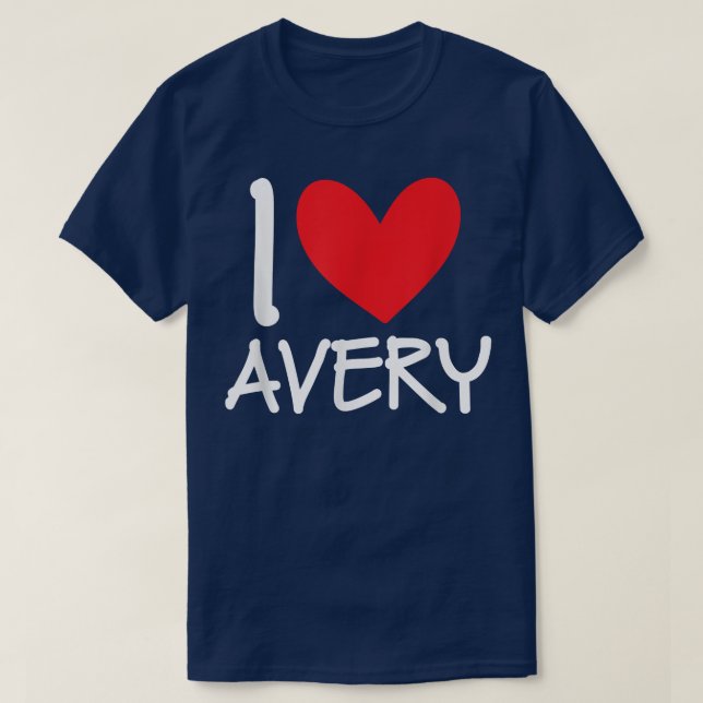 I Love Avery Name Personalized Men Guy BFF Friend  T-Shirt (Design Front)