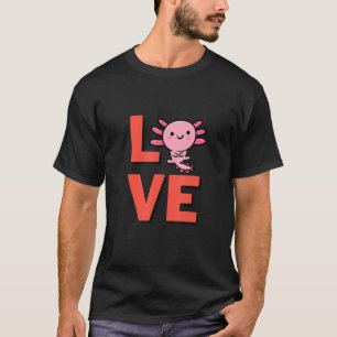 I Love Axolotl Amphibian Pet Owner And Animal  2 T-Shirt