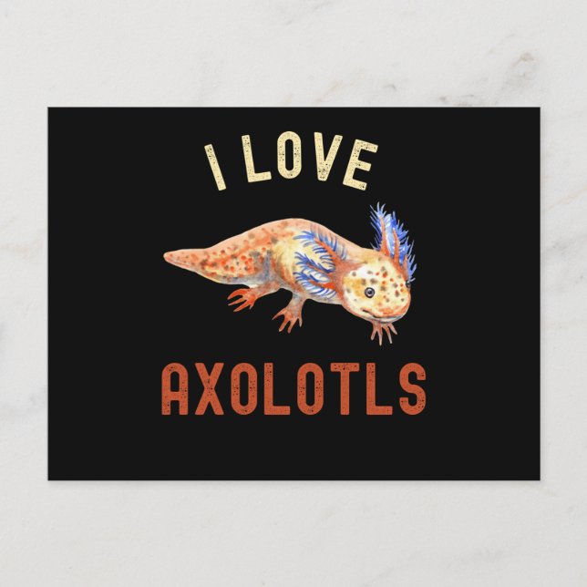 I Love Axolotls, Cute Funny Axolotl Postcard (Front)