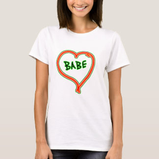 i love babe T-Shirt
