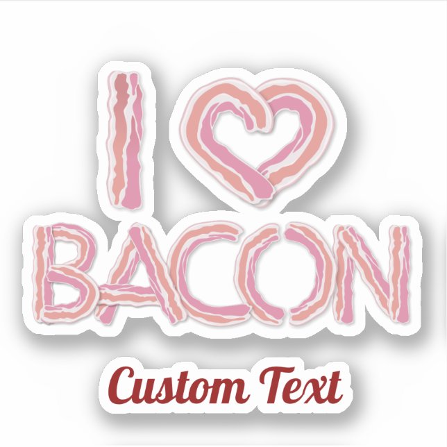 I Love Bacon (Front)