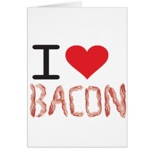 I Love Bacon