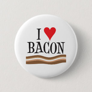 I love bacon 2 inch round button