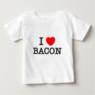 I Love BACON ( food ) Baby T-Shirt