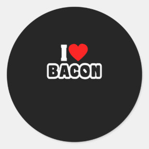 I Love Bacon Funny Bacon Lover Classic Round Sticker