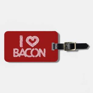 I Love Bacon Luggage Tag
