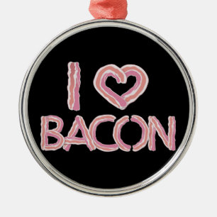 I Love Bacon Metal Ornament