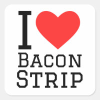 I love bacon strip
