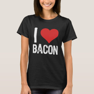 I Love Bacon T-Shirt