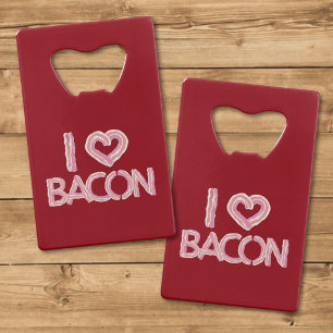 I Love Bacon Wallet Bottle Opener