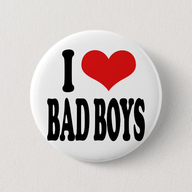 I Love Bad Boys 2 Inch Round Button (Front)