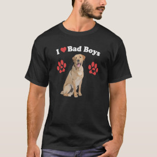 I Love Bad Boys   Male Golden Lab Puppy Dog Mom Jo T-Shirt